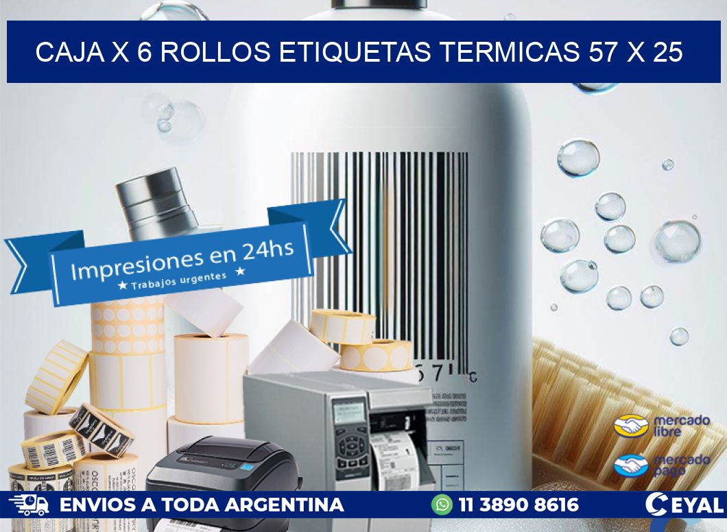 Caja X 6 Rollos Etiquetas termicas 57 x 25