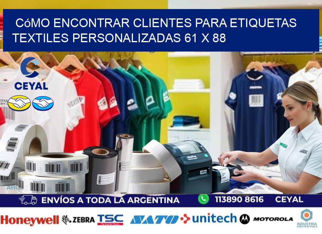 Cómo Encontrar Clientes para Etiquetas Textiles Personalizadas 61 x 88