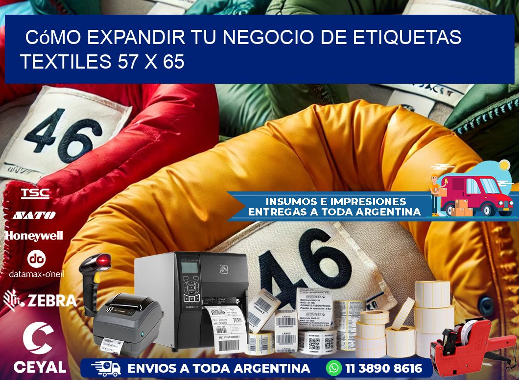 Cómo Expandir tu Negocio de Etiquetas Textiles 57 x 65