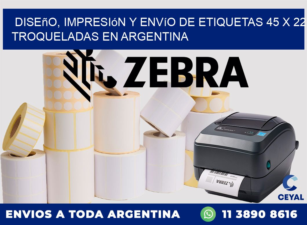 Diseño, impresión y envío de etiquetas 45 x 22 troqueladas en Argentina
