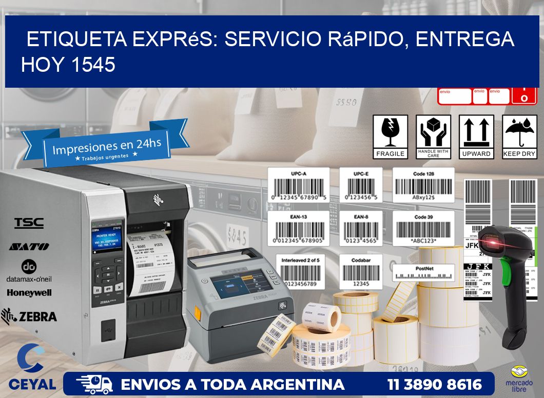 Etiqueta Exprés: Servicio Rápido, Entrega Hoy 1545