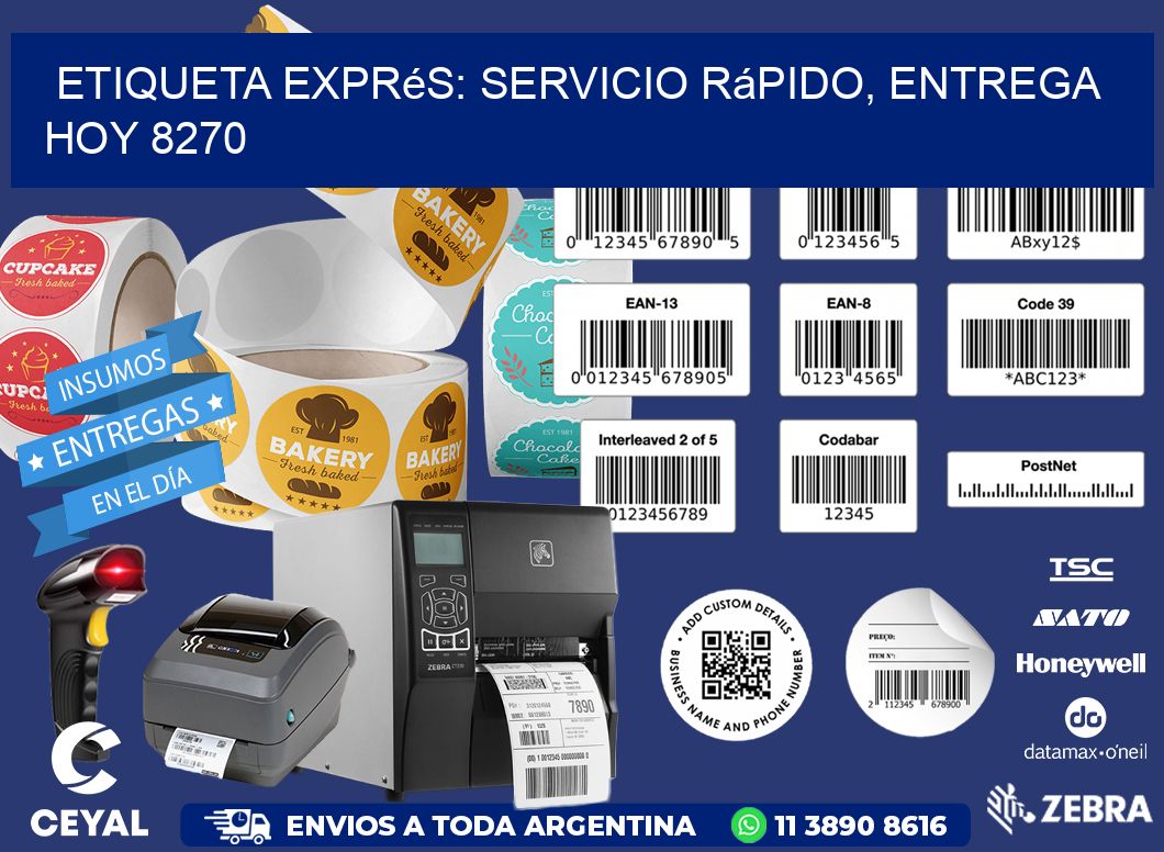 Etiqueta Exprés: Servicio Rápido, Entrega Hoy 8270