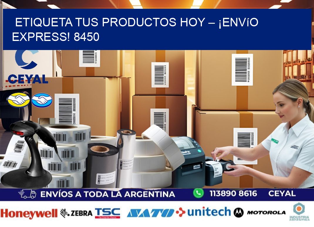 Etiqueta tus Productos Hoy – ¡Envío Express! 8450