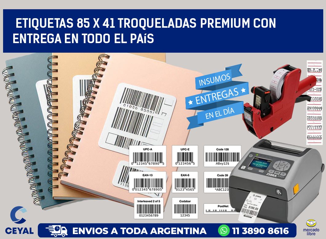 Etiquetas 85 x 41 troqueladas premium con entrega en todo el país