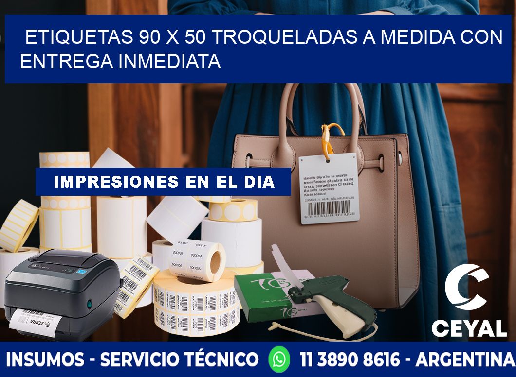 Etiquetas 90 x 50 troqueladas a medida con entrega inmediata