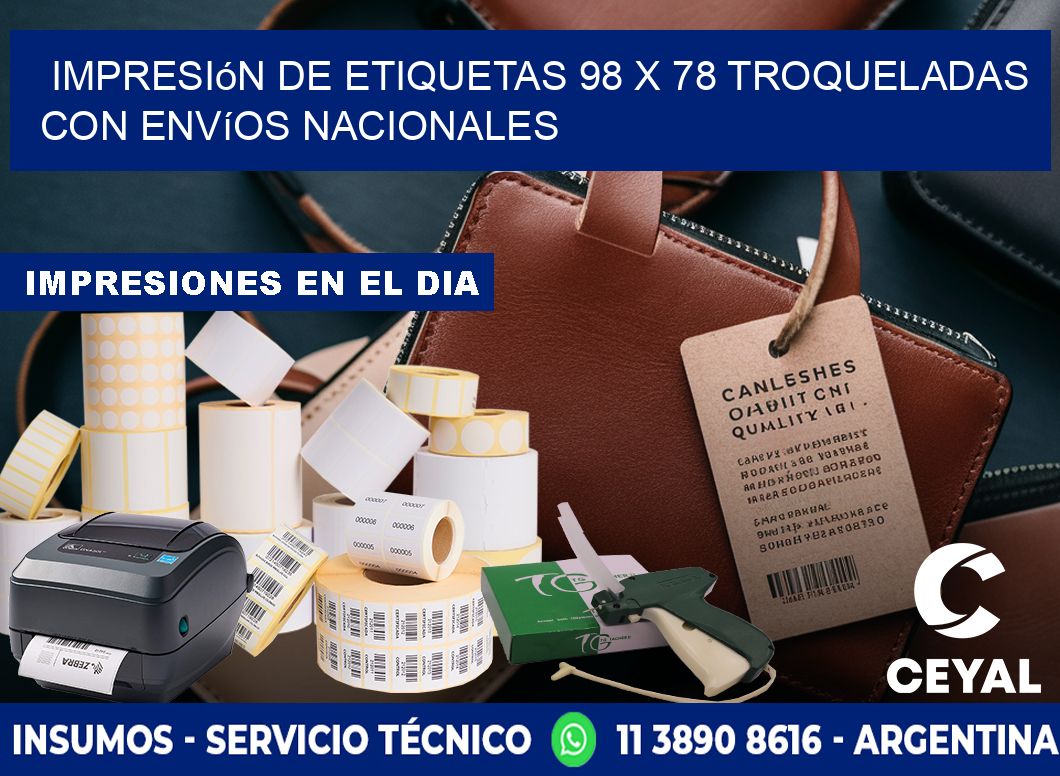 Impresión de etiquetas 98 x 78 troqueladas con envíos nacionales