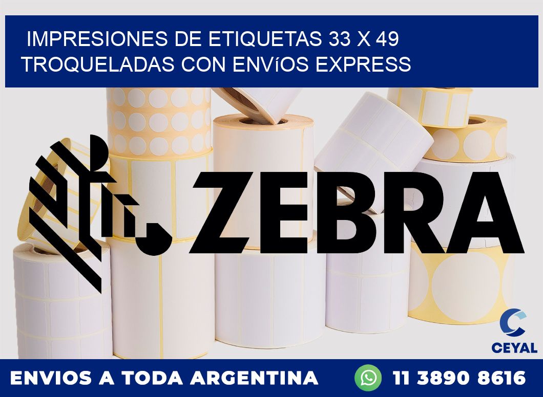 Impresiones de etiquetas 33 x 49 troqueladas con envíos express