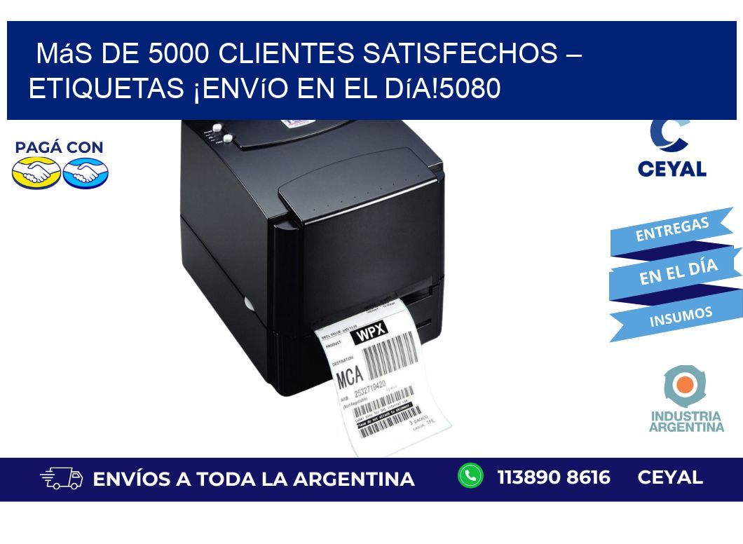 Más de 5000 Clientes Satisfechos – etiquetas ¡Envío en el Día!5080