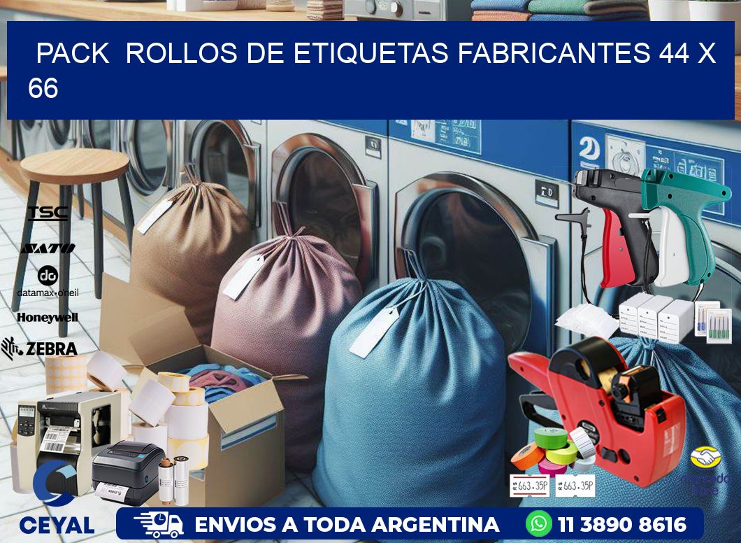 Pack  ROLLOS DE ETIQUETAS FABRICANTES 44 x 66