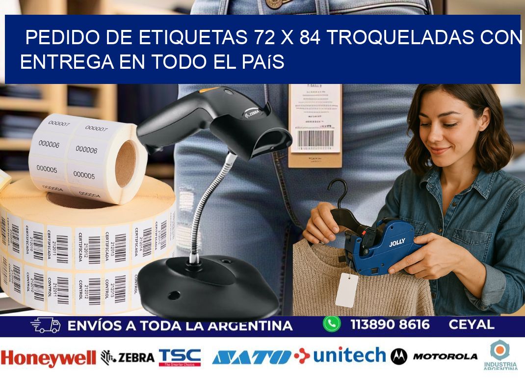Pedido de etiquetas 72 x 84 troqueladas con entrega en todo el país