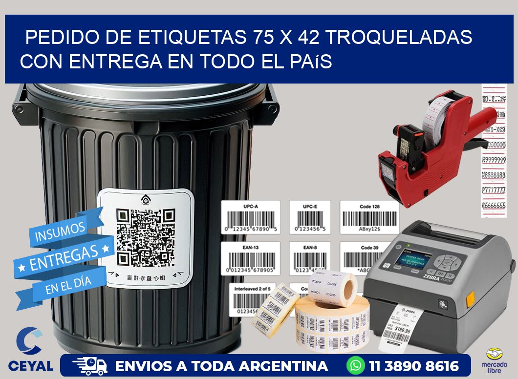 Pedido de etiquetas 75 x 42 troqueladas con entrega en todo el país