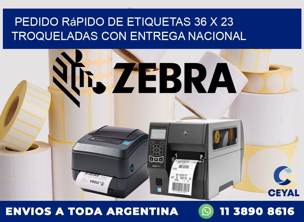 Pedido rápido de etiquetas 36 x 23 troqueladas con entrega nacional