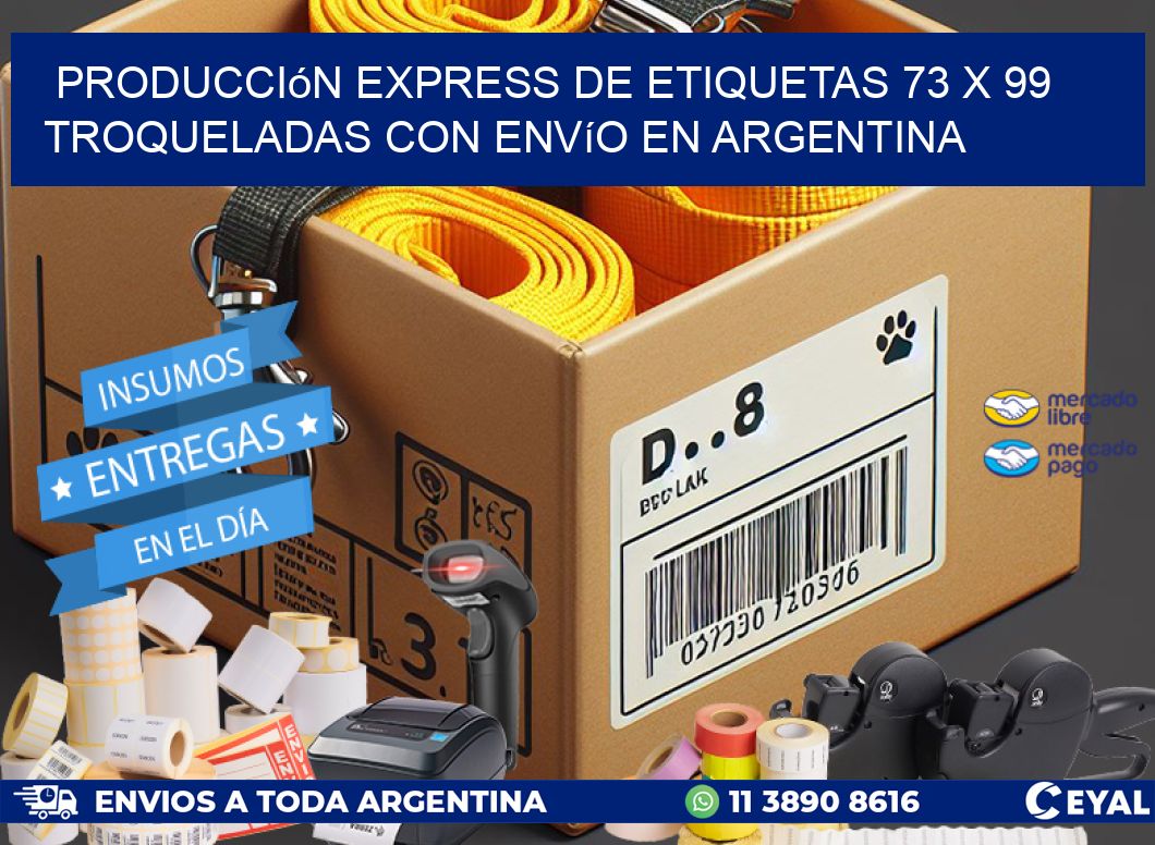 Producción express de etiquetas 73 x 99 troqueladas con envío en Argentina