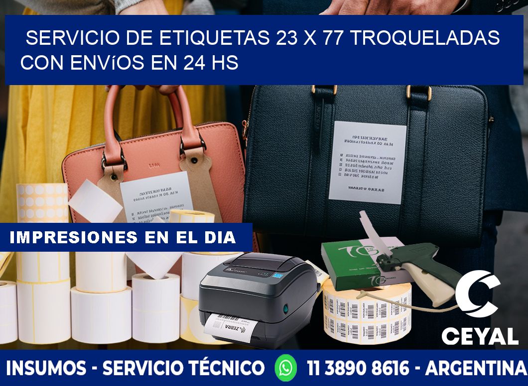 Servicio de etiquetas 23 x 77 troqueladas con envíos en 24 hs