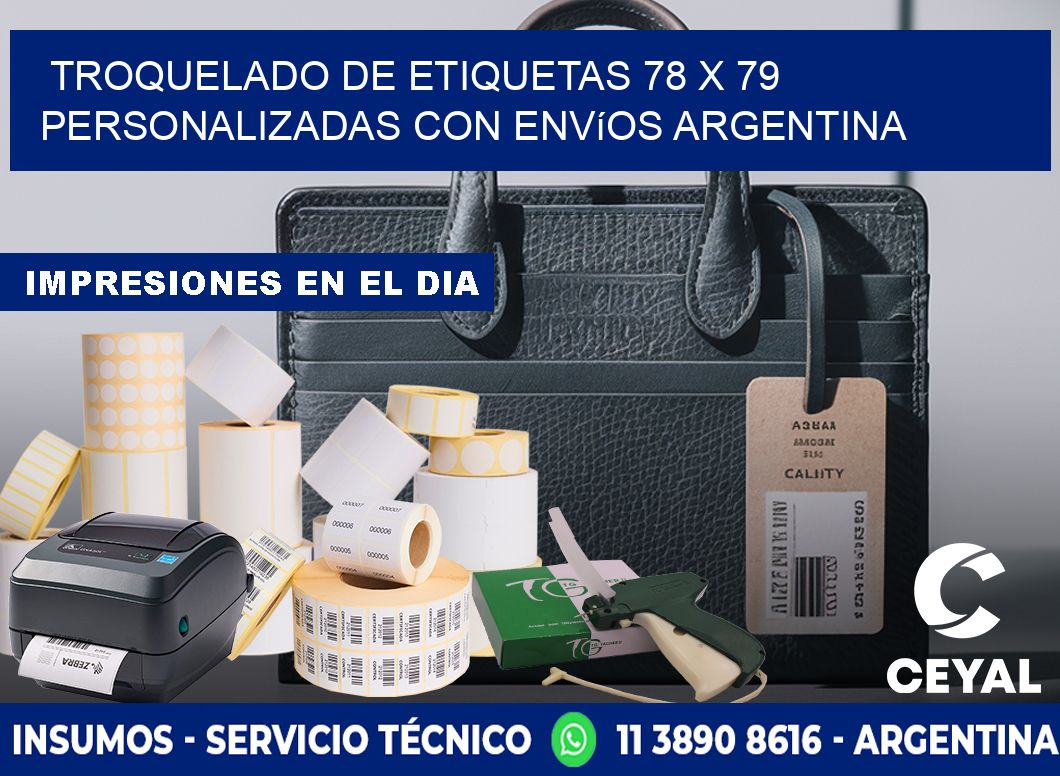 Troquelado de etiquetas 78 x 79 personalizadas con envíos Argentina
