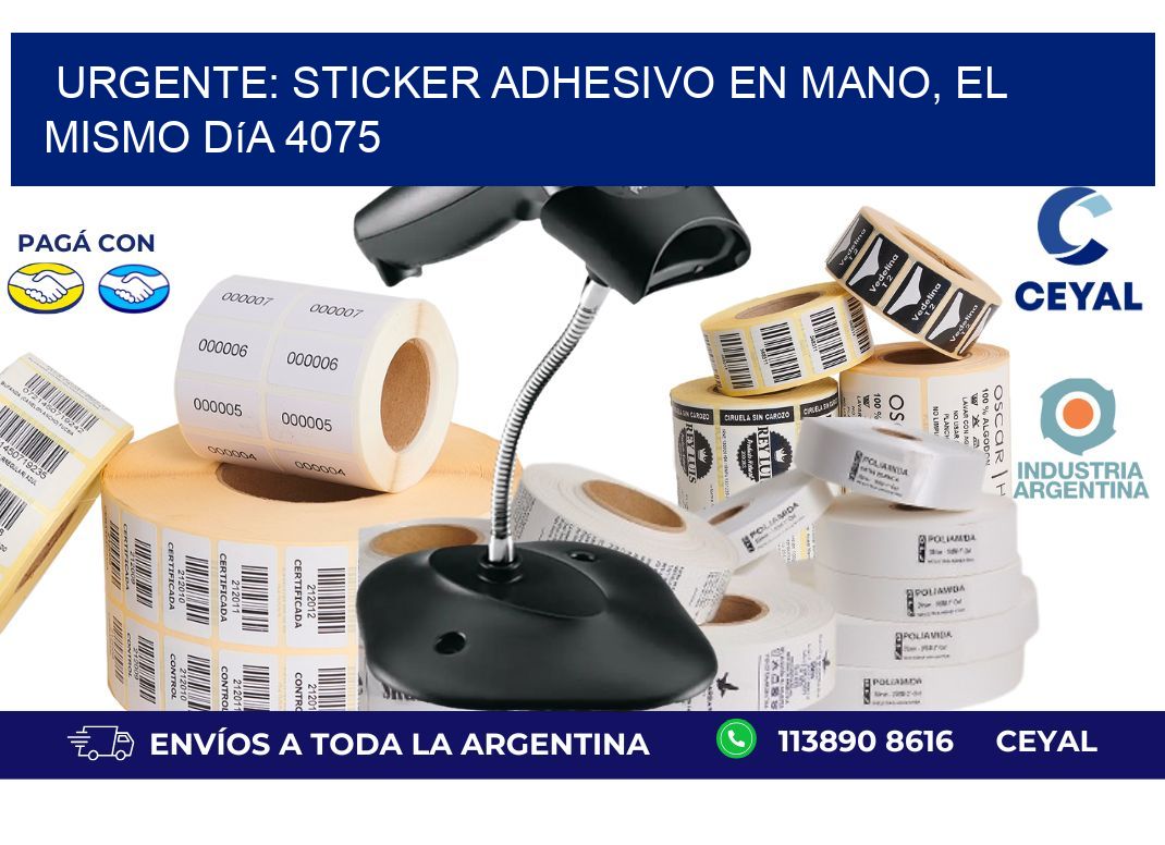 Urgente: Sticker adhesivo en Mano, el Mismo Día 4075