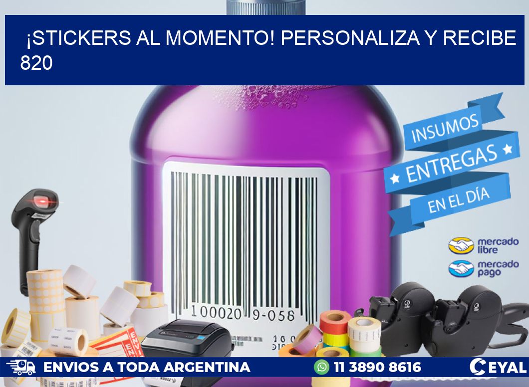 ¡Stickers al Momento! Personaliza y Recibe 820