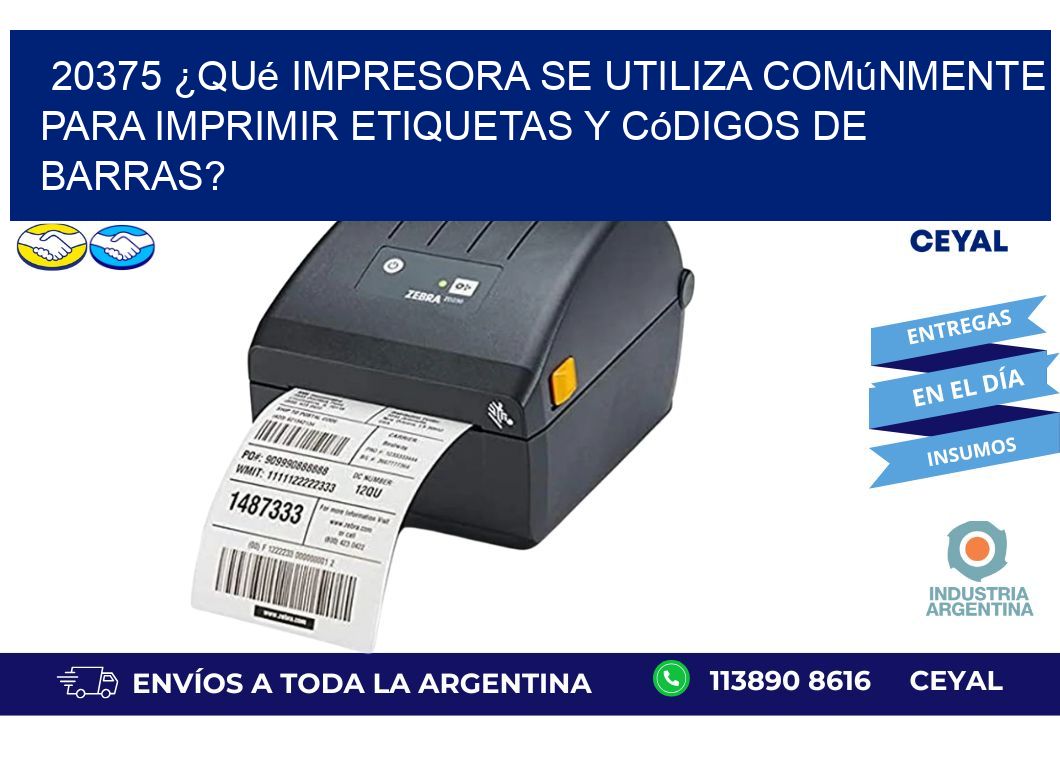 20375 ¿Qué impresora se utiliza comúnmente para imprimir etiquetas y códigos de barras?