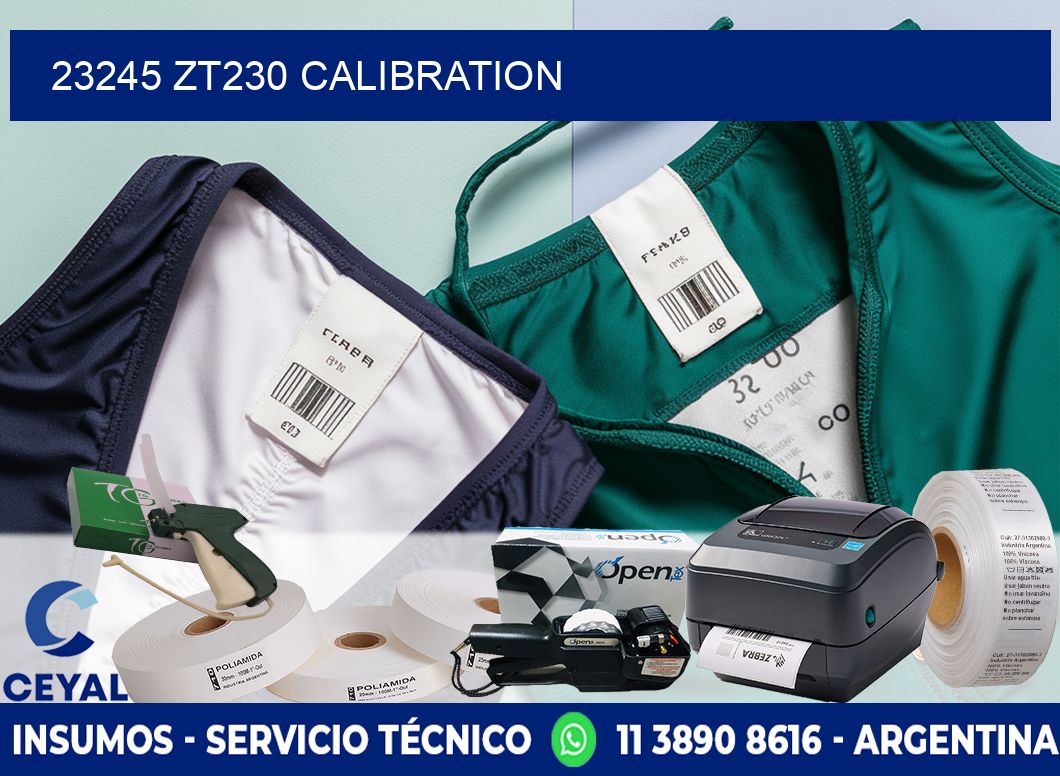23245 ZT230 Calibration