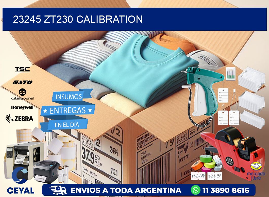23245 ZT230 Calibration