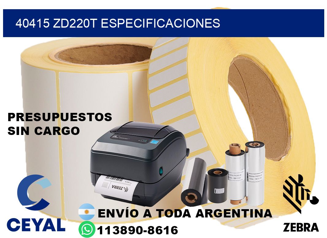 40415 ZD220t especificaciones