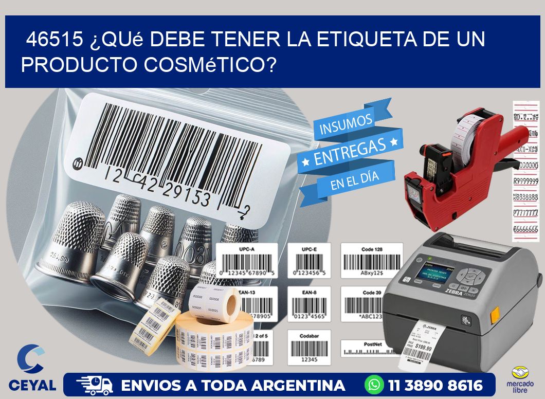 46515 ¿Qué debe tener la etiqueta de un producto cosmético?