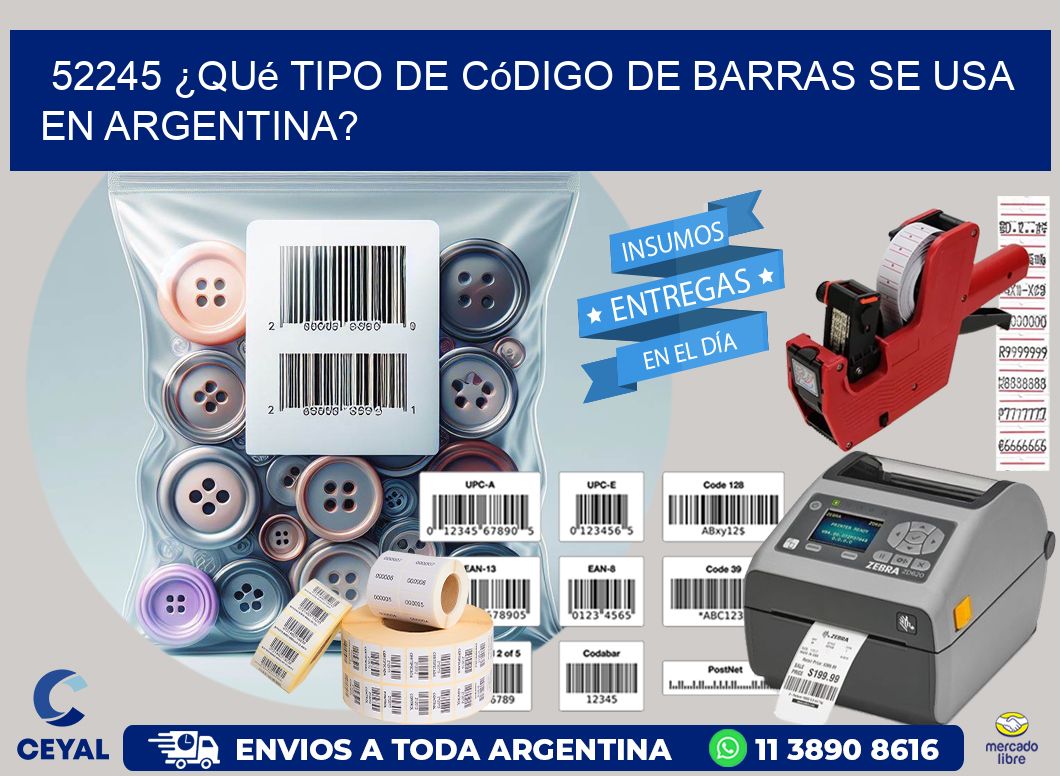 52245 ¿Qué tipo de código de barras se usa en Argentina?