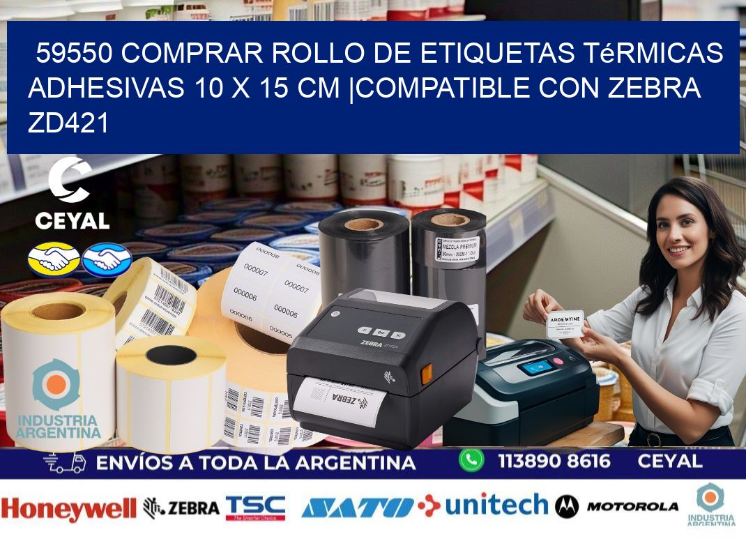 59550 Comprar Rollo de Etiquetas Térmicas Adhesivas 10 x 15 cm |Compatible con Zebra ZD421
