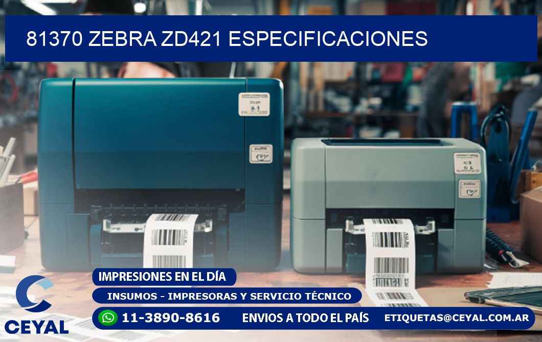 81370 Zebra ZD421 especificaciones