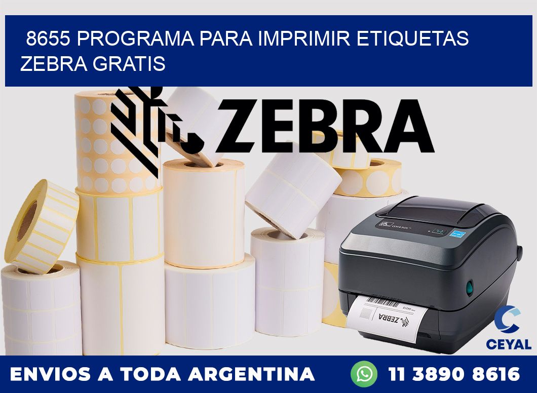 8655 Programa para imprimir etiquetas Zebra gratis