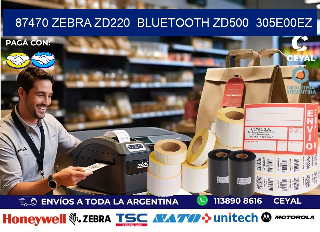 87470 Zebra ZD220  Bluetooth ZD500  305E00EZ