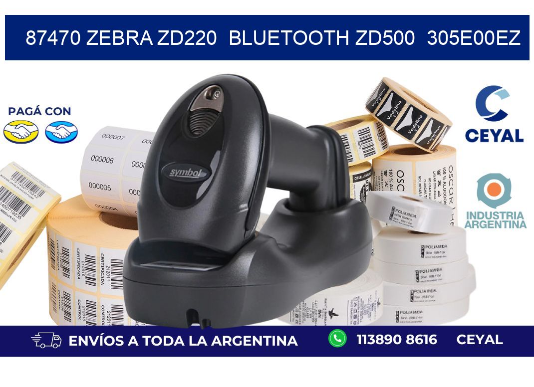 87470 Zebra ZD220  Bluetooth ZD500  305E00EZ