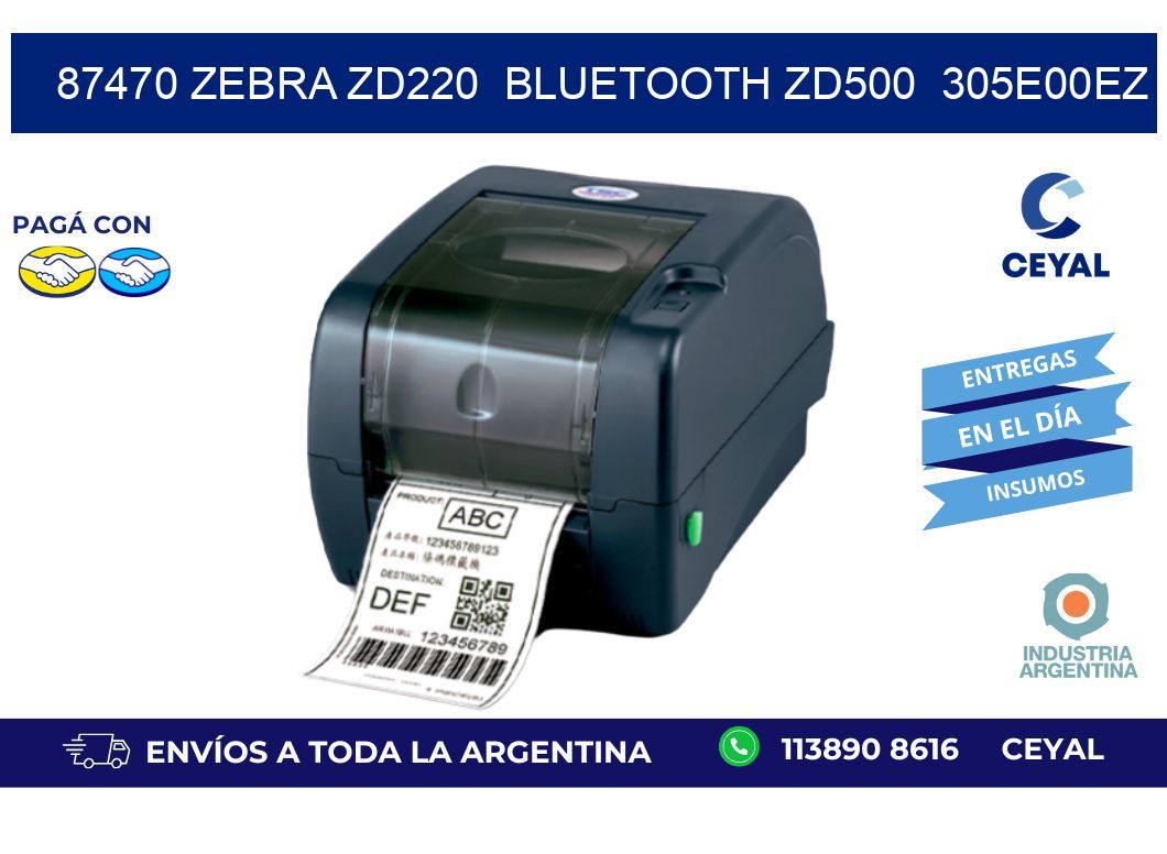 87470 Zebra ZD220  Bluetooth ZD500  305E00EZ