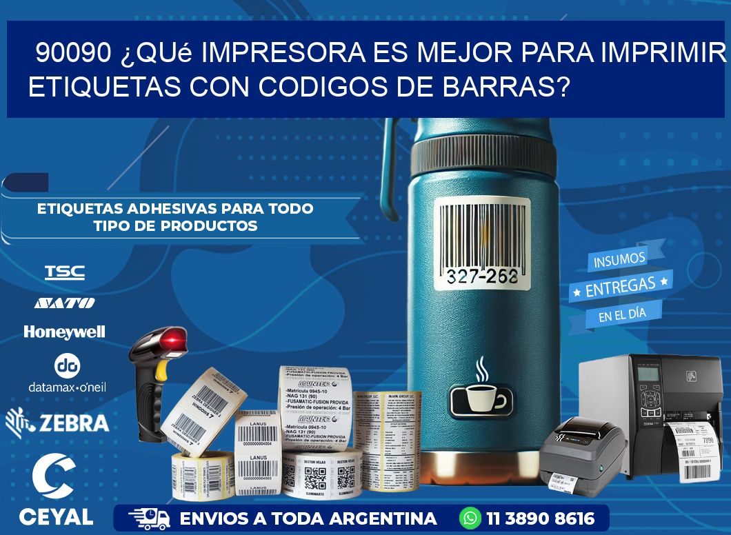 90090 ¿Qué impresora es mejor para imprimir etiquetas con codigos de barras?