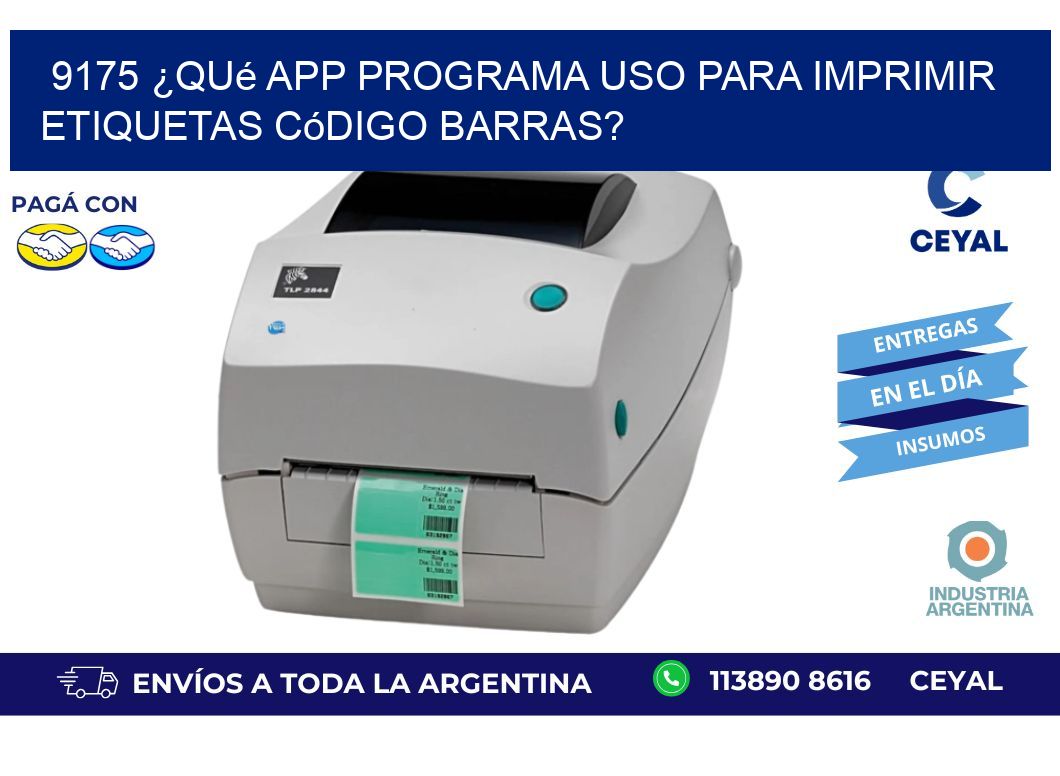 9175 ¿Qué app programa uso para imprimir etiquetas código barras?