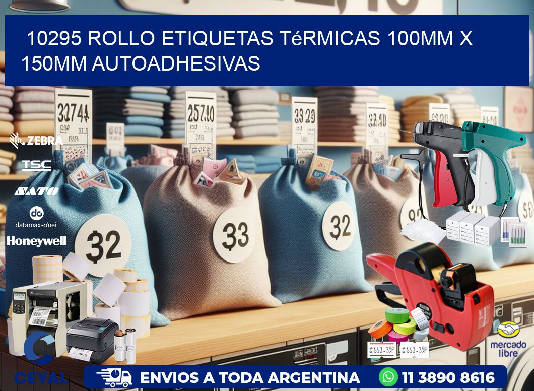 10295 Rollo Etiquetas Térmicas 100mm X 150mm Autoadhesivas