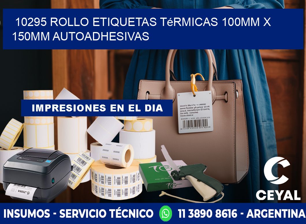 10295 Rollo Etiquetas Térmicas 100mm X 150mm Autoadhesivas