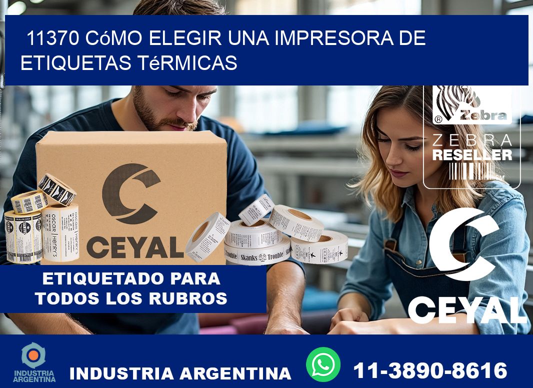 11370 cómo elegir una impresora de etiquetas térmicas