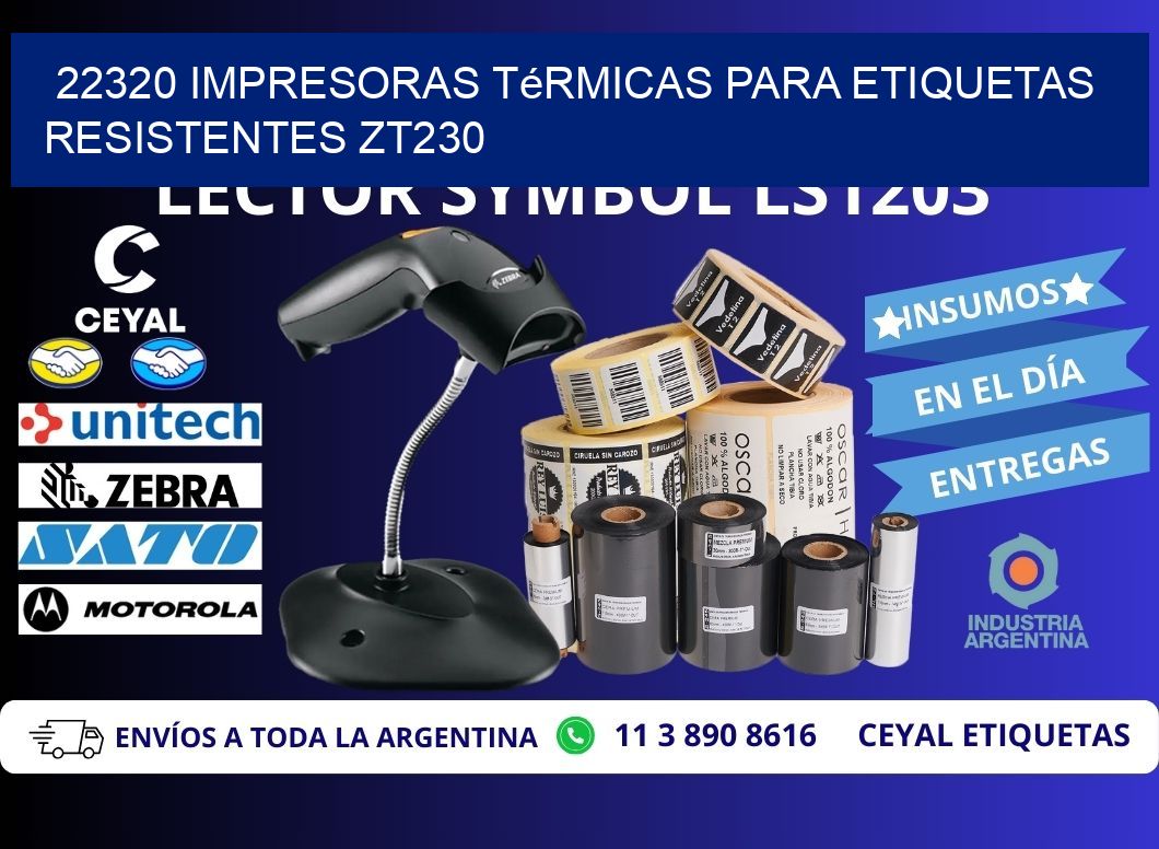 22320 impresoras térmicas para etiquetas resistentes ZT230