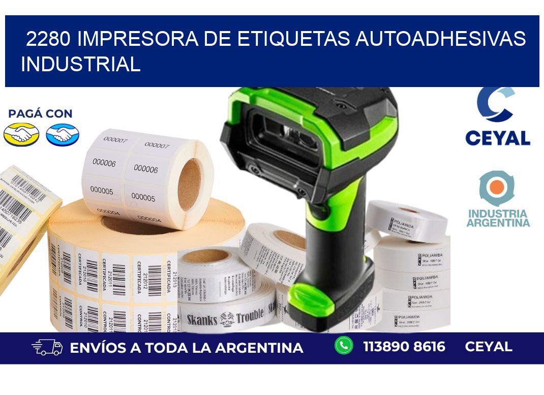 2280 Impresora de etiquetas autoadhesivas industrial