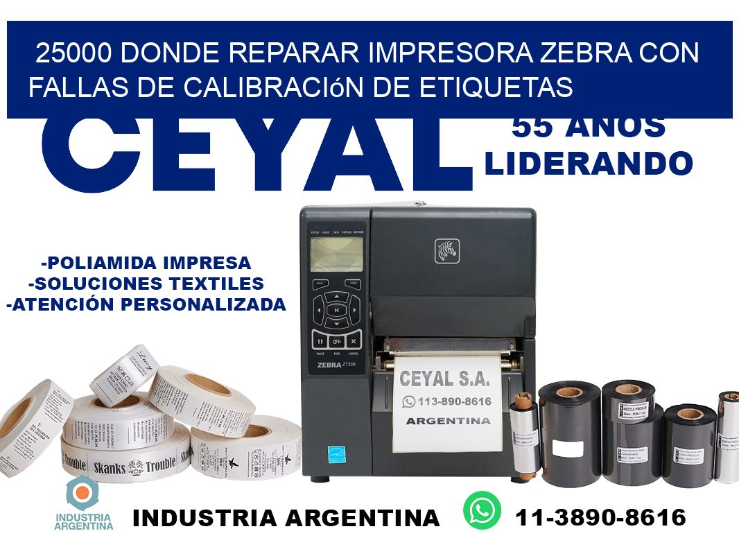 25000 donde reparar impresora zebra con fallas de calibración de etiquetas