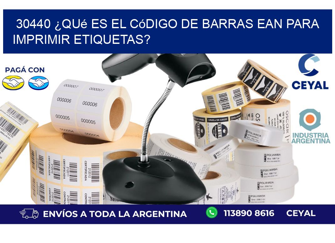 30440 ¿Qué es el código de barras EAN para imprimir etiquetas?