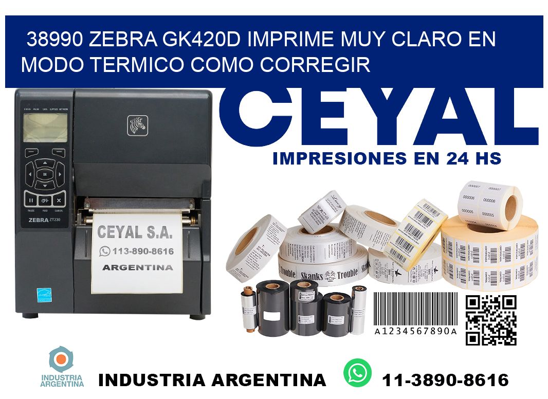 38990 zebra gk420d imprime muy claro en modo termico como corregir