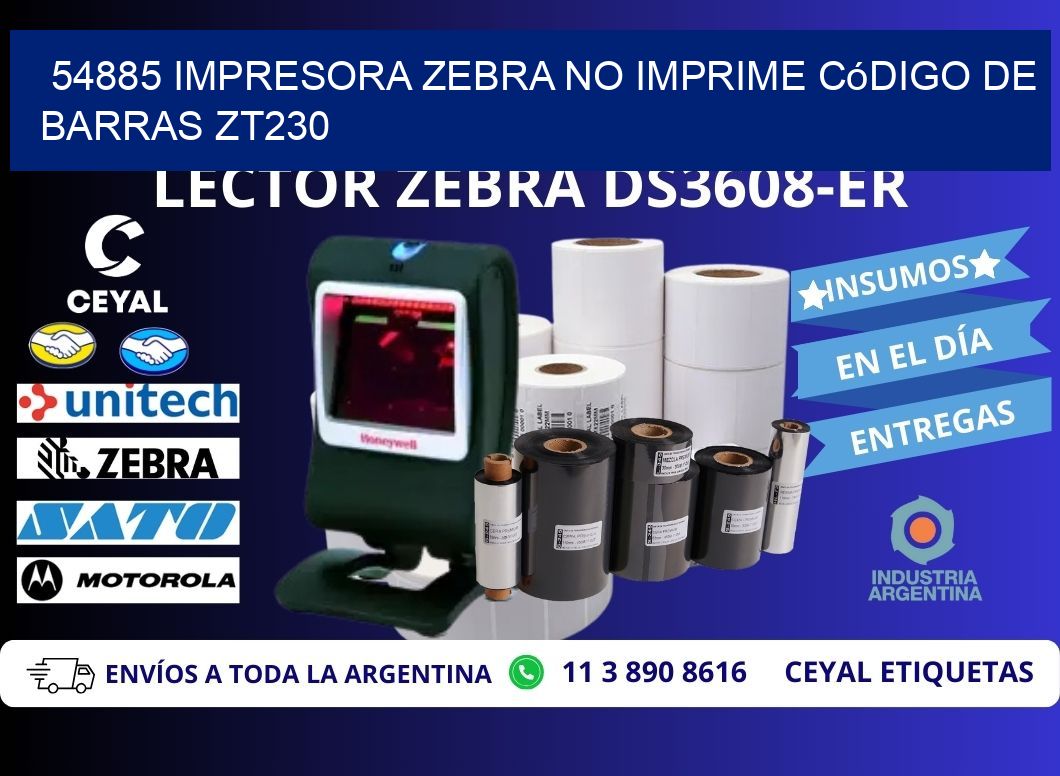 54885 impresora Zebra no imprime código de barras ZT230