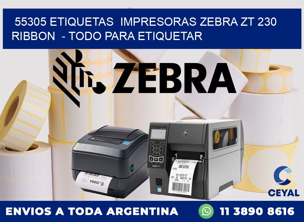 55305 etiquetas impresoras zebra zt 230 ribbon - Todo para Etiquetar