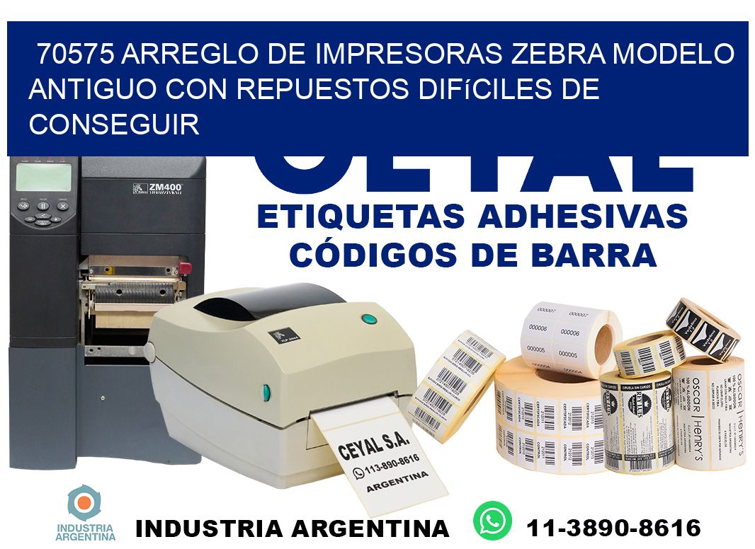 70575 arreglo de impresoras zebra modelo antiguo con repuestos difíciles de conseguir