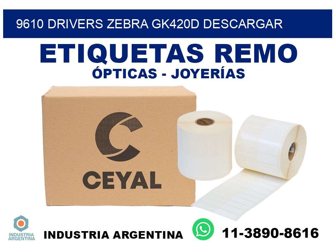 9610 drivers zebra gk420d descargar