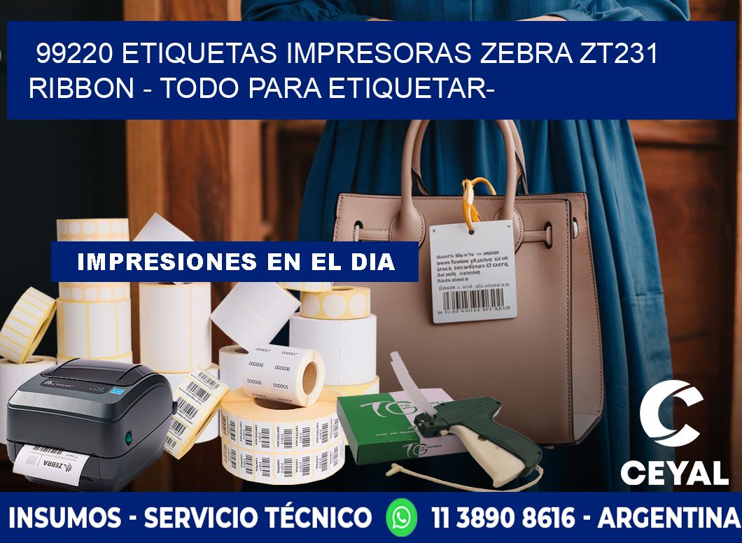 99220 etiquetas impresoras zebra zt231 ribbon - Todo para Etiquetar-