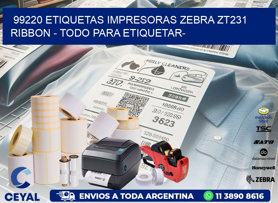 99220 etiquetas impresoras zebra zt231 ribbon - Todo para Etiquetar-