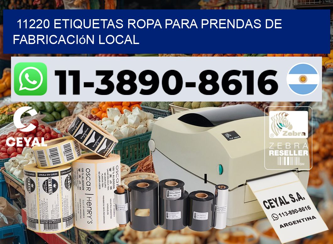 11220 Etiquetas ropa para prendas de fabricación local